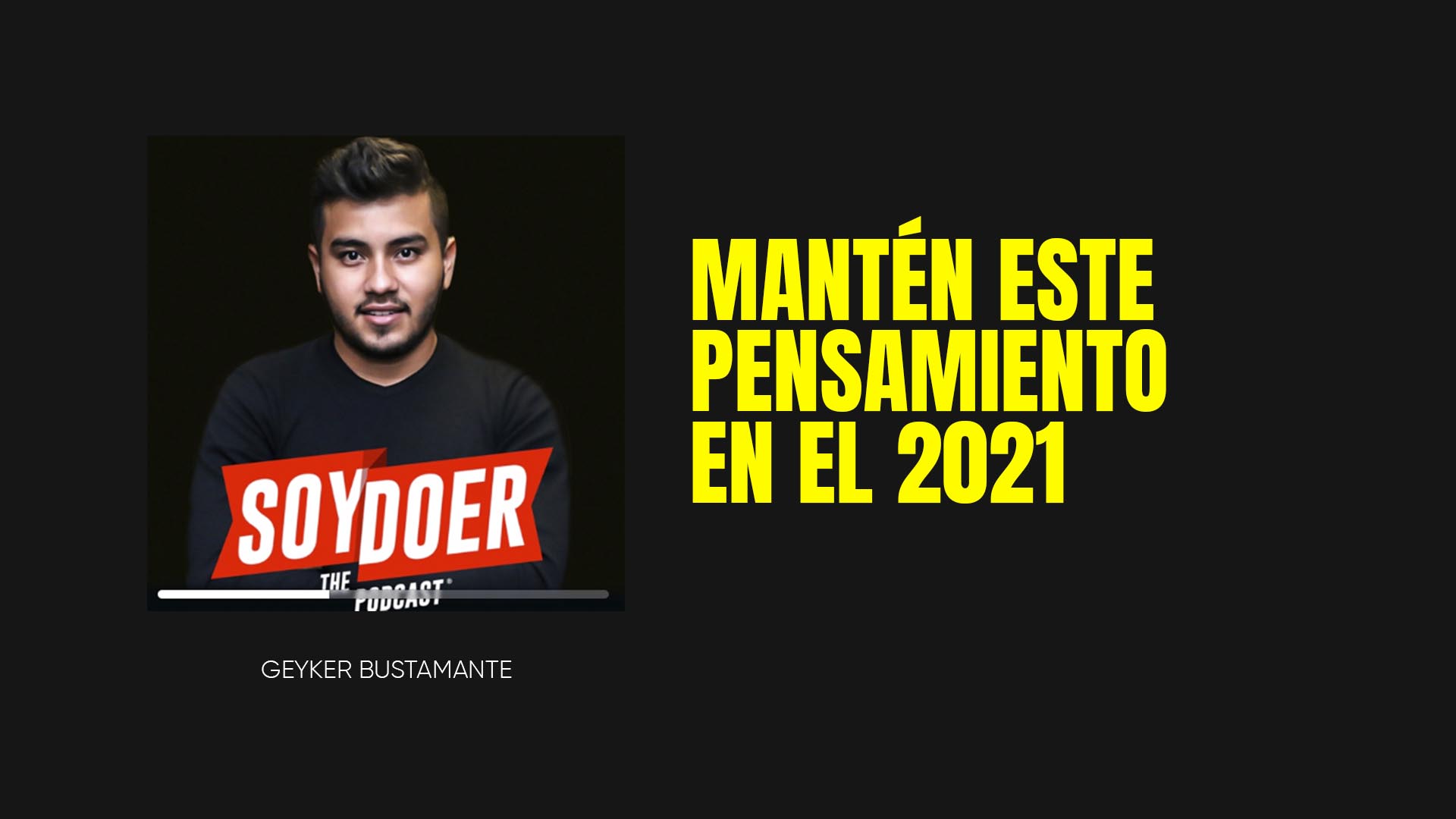 Podcasts #48 Mantén este pensamiento en el 2021