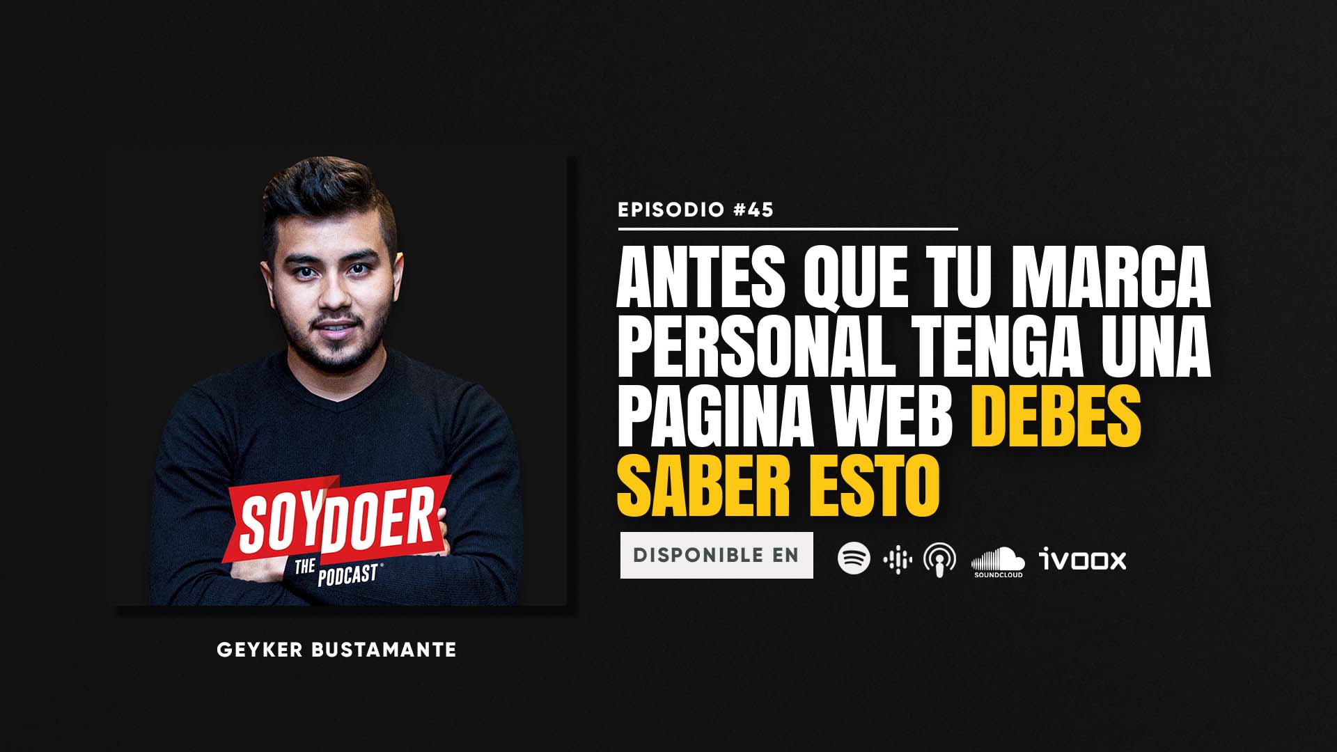 Podcasts #45 Antes que tu marca personal tenga una web debes saber esto