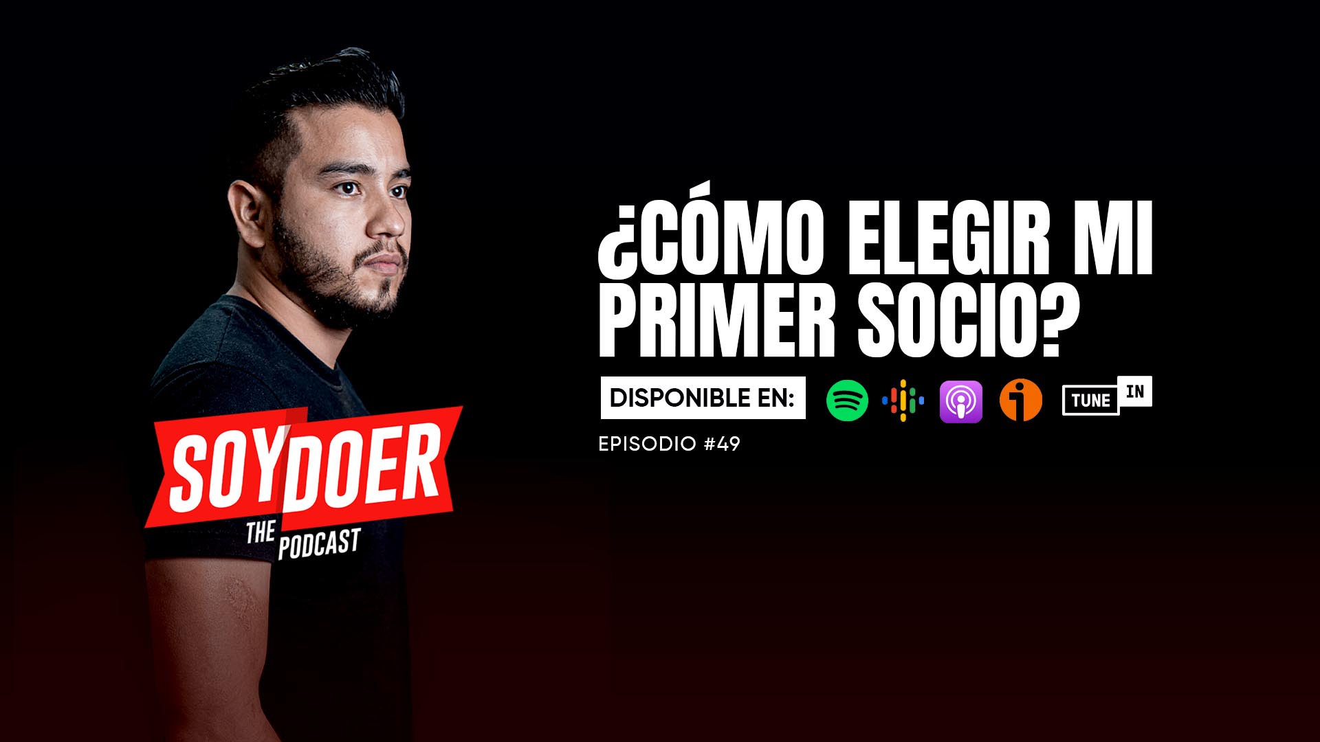 Podcasts  #49 ¿Cómo elegir mi primer socio?